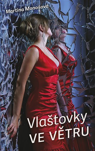 Vlaštovky ve větru - Martina Monošová