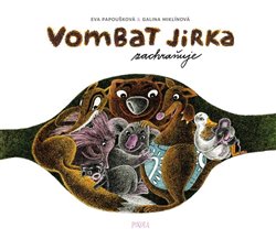 Levně Vombat Jirka zachraňuje - Eva Papoušková