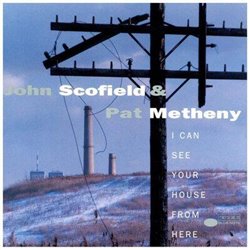 Levně I Can See Your House From Here - Pat Metheny, John Scofield