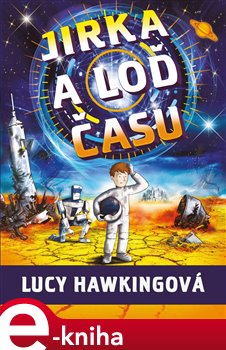 Levně Jirka a loď času - Lucy Hawkingová