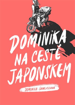 Dominika na cestě Japonskem - Dominika Gawliczková