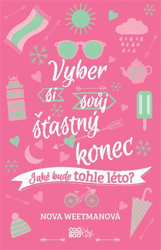Vyber si svůj šťastný konec: Jaké bude tohle léto? - Nova Weetmanová