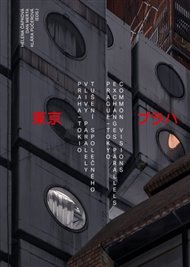 1920-2020 Praha - Tokio: Vlivy, paralely, tušení společného - Dan Merta (ed.), Helena Čapková (ed.), Klára Pučerová (ed.)