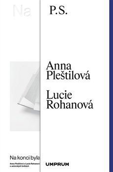 Levně Na konci byla kniha - Anna Pleštilová, Lucie Rohanová