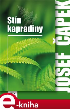 Levně Stín kapradiny - Josef Čapek e-kniha
