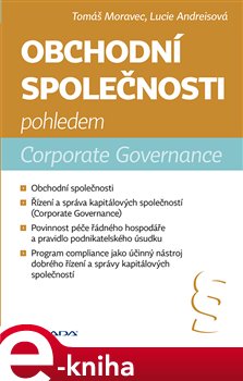 Levně Obchodní společnosti pohledem Corporate Governance - Tomáš Moravec, Lucie Andreisová