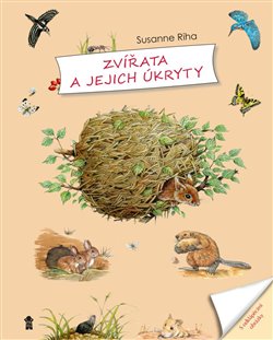 Levně Zvířata a jejich úkryty - Susanne Riha