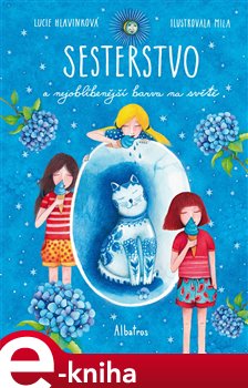 Levně Sesterstvo a nejoblíbenější barva na světě - Lucie Hlavinková