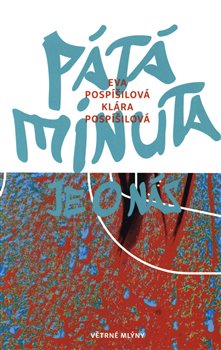 Levně Pátá minuta je o nás - Eva Pospíšilová, Klára Pospíšilová