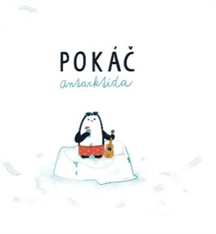 Pokáč: Antarktida - Pokáč