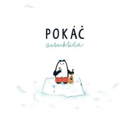 Levně Antarktida - Pokáč