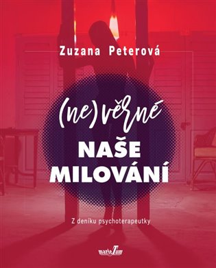 (Ne)věrné naše milování - Zuzana Peterová