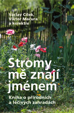 Stromy mě znají jménem - Václav Cílek, Viktor Mačura, kol.