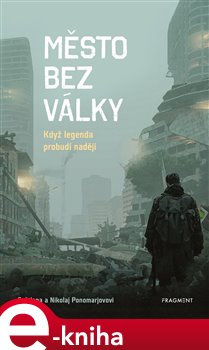 Levně Město bez války - Světlana Ponomarevová, Nikolaj Ponomarev