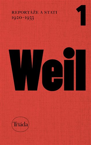 Reportáže a stati 1920–1933 - Jiří Weil