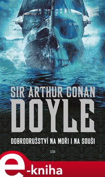 Levně Dobrodružství na moři i na souši - Arthur Conan Doyle