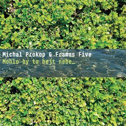 Levně Mohlo by to bejt nebe ... - Framus Five, Michal Prokop