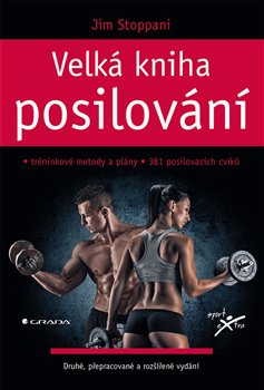 Levně Velká kniha posilování. Druhé, přepracované a rozšířené vydání - Jim Stoppani