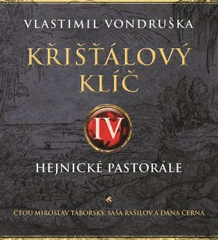 Křišťálový klíč IV. – Hejnické pastorále, mp3 - Vlastimil Vondruška