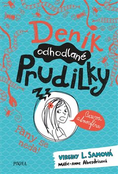 Levně Deník odhodlané prudilky 3: Fany se nedá! - Virginy L. Samová
