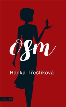 Levně Osm - Radka Třeštíková