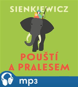 Levně Pouští a pralesem - Henryk Sienkiewicz