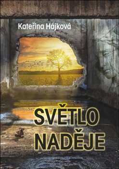 Levně Světlo naděje - Kateřina Hájková