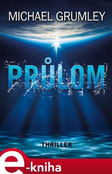 Průlom - Michael C. Grumley