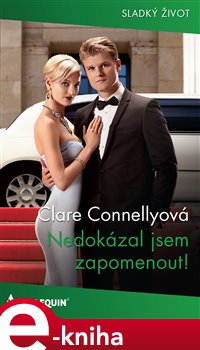 Levně Nedokázal jsem zapomenout! - Clare Connellyová