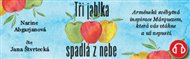 Tři jablka spadlá z nebe - Narine Abgarjanová