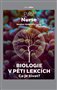 Biologie v pěti lekcích