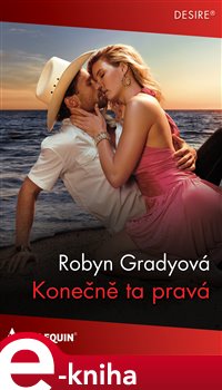 Levně Konečně ta pravá - Robyn Gradyová