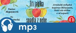 Levně Tři jablka spadlá z nebe - Narine Abgarjanová