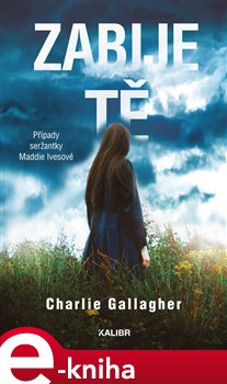 Levně Zabije tě - Charlie Gallagher