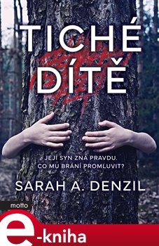 Levně Tiché dítě - Sarah A. Denzil