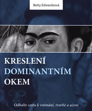 Kreslení dominantním okem - Betty Edwards