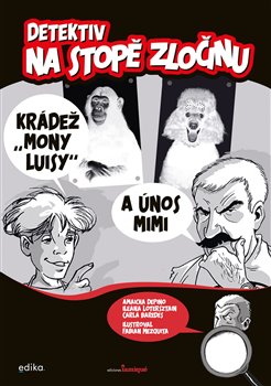 Levně Detektiv na stopě zločinu. Krádež „Mony Luisy“ a únos Mimi - Ileana Lotersztain, Amaicha Depino