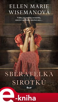 Levně Sběratelka sirotků - Ellen Marie Wisemanová