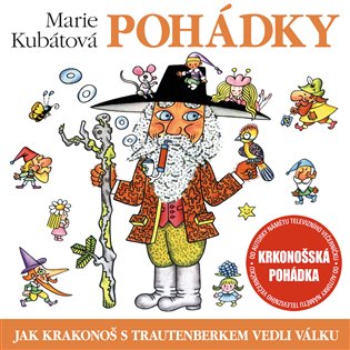 Kubátová: Jak Krakonoš s Trautenberkem vedli válku, mp3 - Marie Kubátová