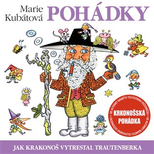 Kubátová: Jak Krakonoš vytrestal Trautenberka, mp3 - Marie Kubátová