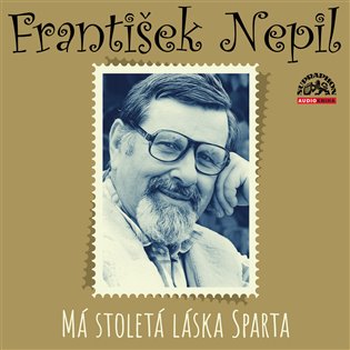 Nepil: Má stoletá láska Sparta, mp3 - František Nepil