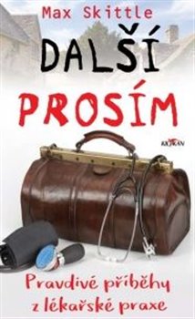 Kniha Další prosím. Pravdivé příběhy z lékařské praxe