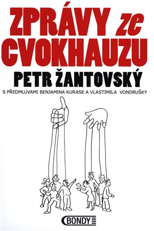 Zprávy ze cvokhauzu - Petr Žantovský