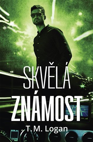 Skvělá známost - T.M. Logan