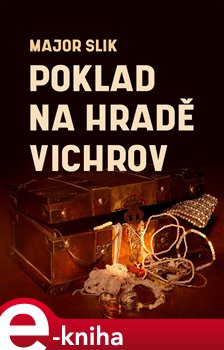 Poklad na hradě Vichrov - Major Slik