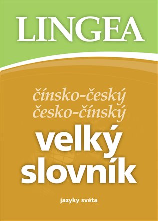 Čínsko-český česko-čínský velký slovník - kolektiv autorů