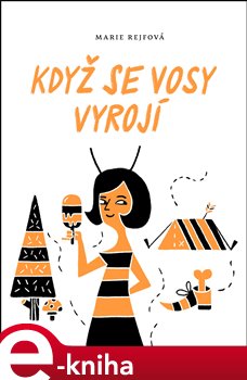 Levně Když se vosy vyrojí - Marie Rejfová