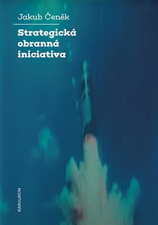 Strategická obranná iniciativa - Jakub Čeněk