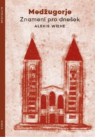 Medžugorje - Znamení pro dnešek koupíte na Kosmas.cz