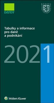 Levně Tabulky a informace pro daně a podnikání 2021 - Petr Kameník, Ivan Brychta, Marie Hajšmanová